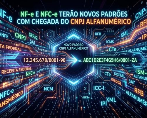 NF-e e NFC-e terão novos padrões com chegada do CNPJ alfanumérico