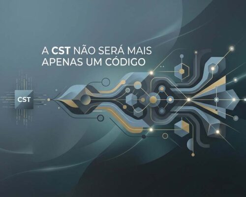 A CST não será mais apenas um código: entenda a nova lógica da Reforma Tributária