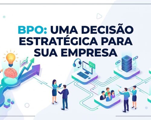 BPO: uma decisão estratégica para sua empresa