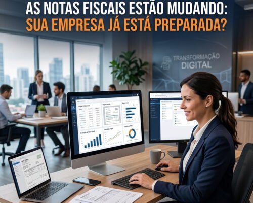 As Notas Fiscais Estão Mudando: Sua Empresa Já Está Preparada?
